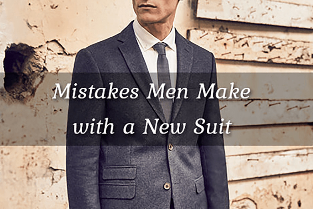 Mistakes Men Make with a New Suit