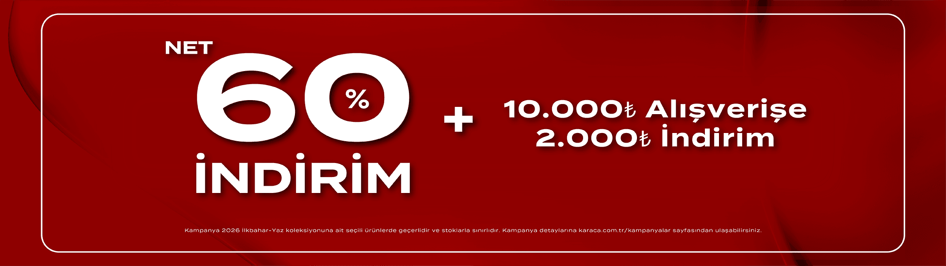 Net %60 İndirime Ek 10.000 TL’ye 2.000 TL İndirim