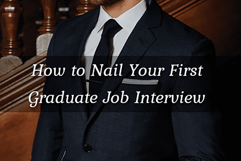 How to Nail Your First Graduate Job Interview